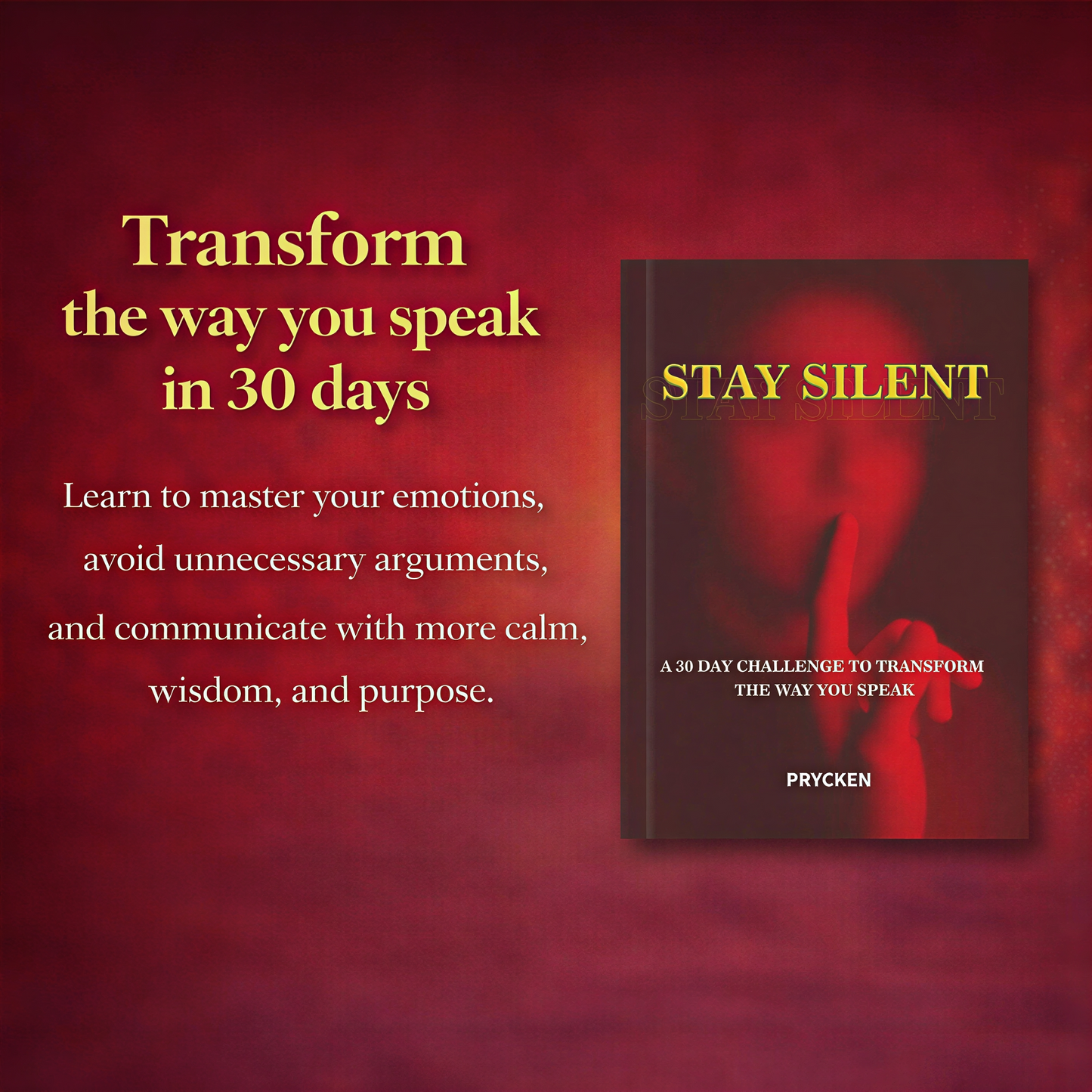 Stay Silent: A 30 Day Challenge to Transform the Way You Speak